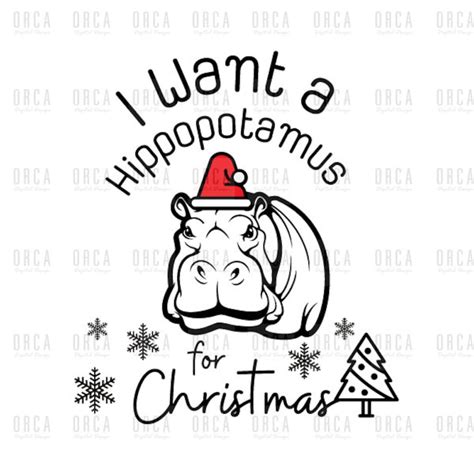 I Want A Hippopotamus For Christmas Svg Christmas Svg Etsy