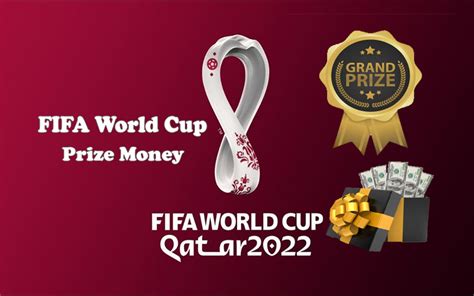 Fifa World Cup 2022 Prize Money How Much Prize Money Will Get Qatar