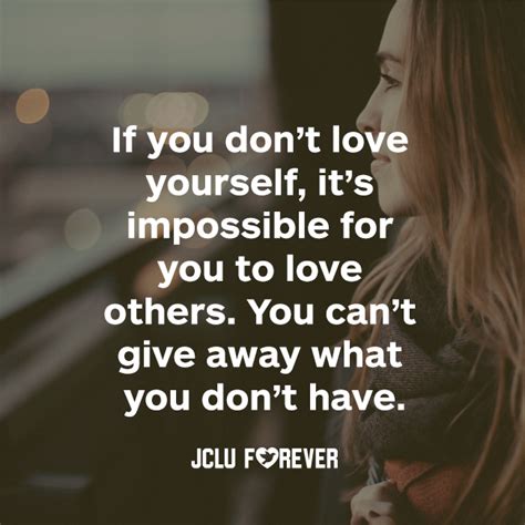 if u can t love yourself you can t love others simple sayings dont love love others