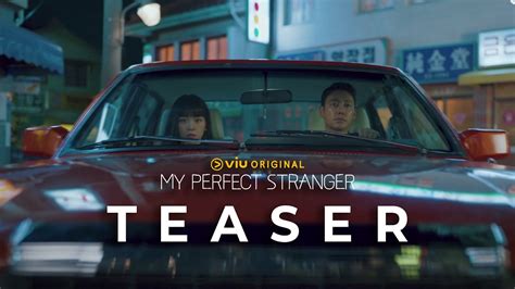 My Perfect Stranger Teaser Viu Original Kim Dong Wook Jin Ki Joo