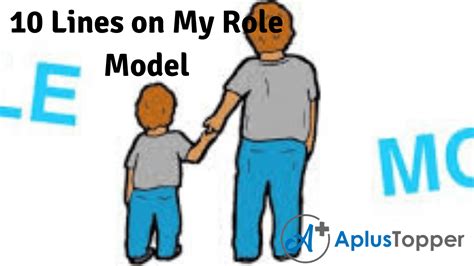 10 Lines On My Role Model For Students And Children In English A Plus