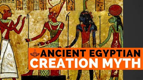 Ancient Egyptian Creation Myth Youtube