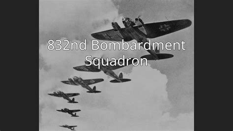832nd Bombardment Squadron Youtube
