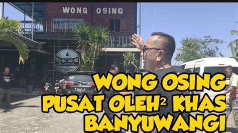 Wong Osing Pusat Oleh Oleh Khas Banyuwangi Youtube