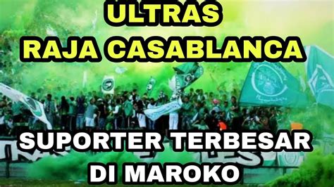 Ultras Raja Casablanca Suporter Terbesar Di Maroko Youtube