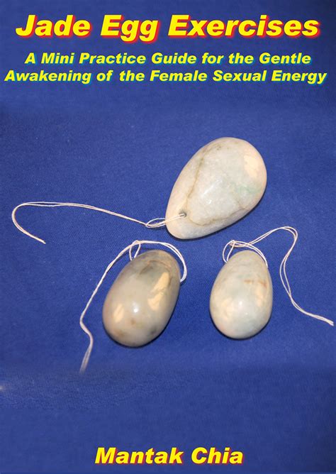 Jade Egg Exercise Guide For Gentle Awakening Of Female Sexual Energy
