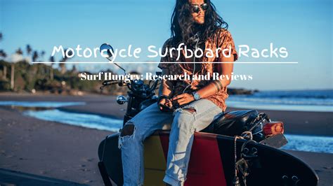 Top 5 Best Motorcycle Surfboard Racks 2022 Review