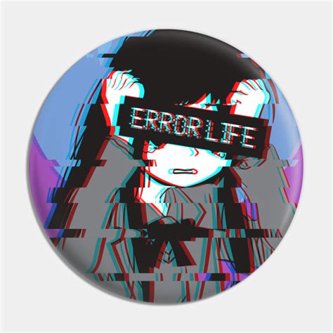 Error Life Sad Anime Girl Vaporwave Otaku Weeb Sad Anime Girl Pin
