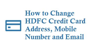 Please email me the subject form in pdf format. How to Change HDFC Credit Card Address Mobile Number and ...