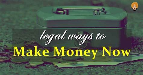 I need money now or i need money desperately , these are emails i receive frequently. Make Money Fast: 17 Ways to Make Money Now legally