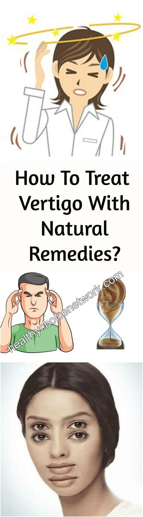 How To Treat Vertigo With Natural Remedies With Images