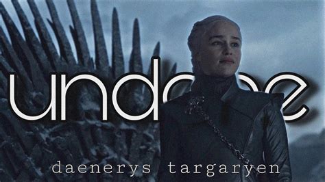 Daenerys Targaryen Undone Season 8 Tommee Profitt Feat Fleurie
