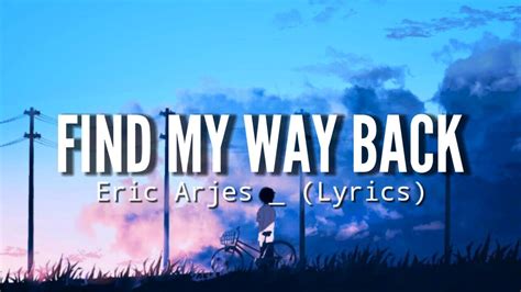 Eric Arjes Find My Way Back Lyrics Youtube