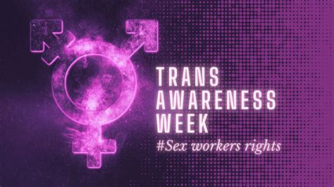 16 11 sex workers rights trans awareness week 2021