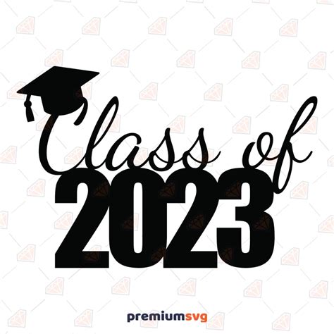 Class Of 2023 Svg Graduation Vector Files Premiumsvg