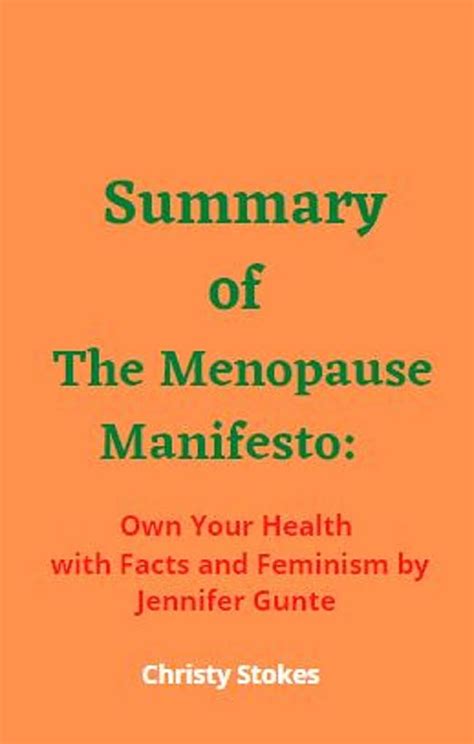 Summary Of The Menopause Manifesto By Christy Stokes Goodreads