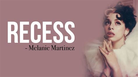 Melanie Martinez Recess Full Hd Lyrics Youtube