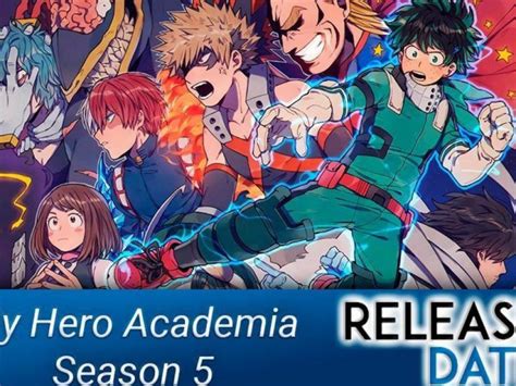 My Hero Academia Season 5 Release Date Official Trailer And Plot