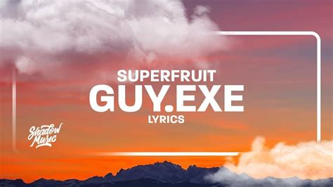 Superfruit Guyexe Lyrics “6 Feet Tall And Super Strong” Tiktok