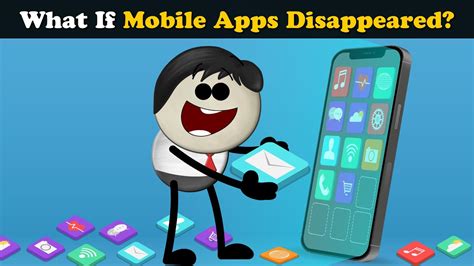 What If Mobile Apps Disappeared More Videos Aumsum Kids Science