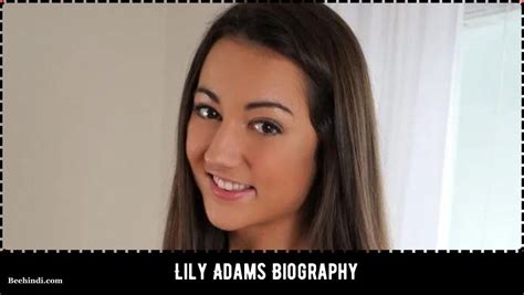 Lily Adams Biography Age Family Education And More Beehindi