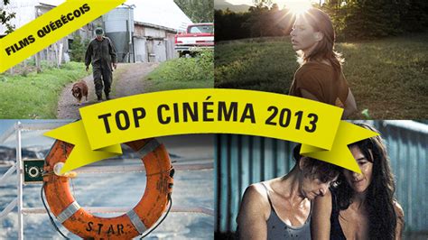 Les 10 Meilleurs Films Québécois De 2013 Nightlife
