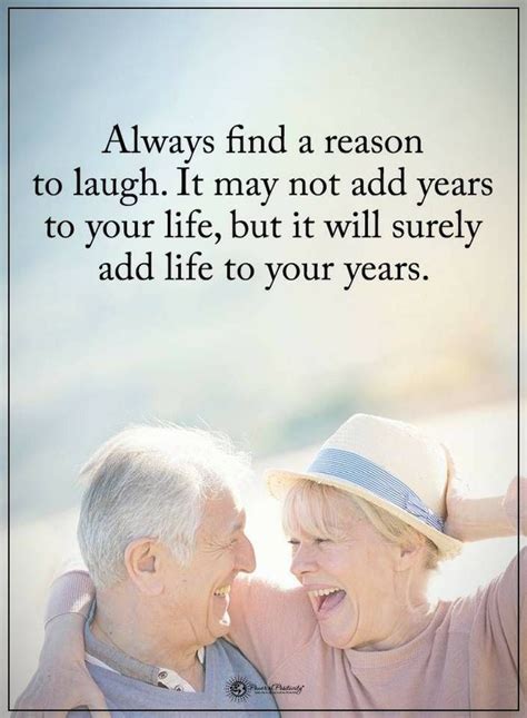 Quotes Always Find A Reason To Laugh It May Not Add Years To Your Life