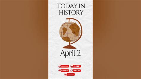 Today In History April 2 Youtube