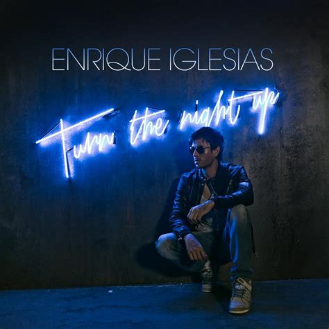 Turn The Night Up Ecco Il Nuovo Video Di Enrique Iglesias