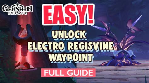 How To Unlock The Electro Regisvine Waypoint Sumeru 30 Guide