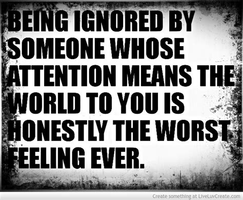 Being Ignored Quotes Quotesgram
