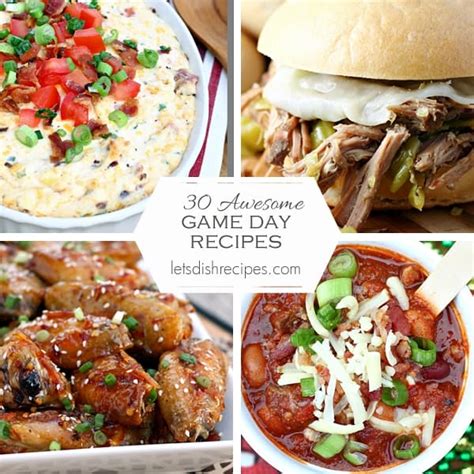 Thirty Awesome Game Day Recipes Lets Dish Recipes
