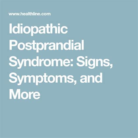 Understanding Idiopathic Postprandial Syndrome Ips Syndrome
