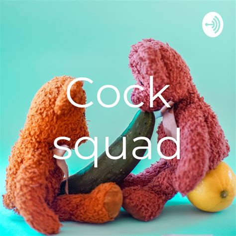Cock Squad Podcast On Spotify