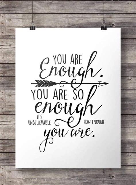 You Are Enough Inspirational Quotes Motivation Inspirational Quotes