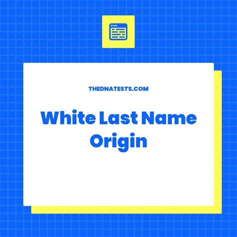 White Last Name Origin Meaning History And Popularity