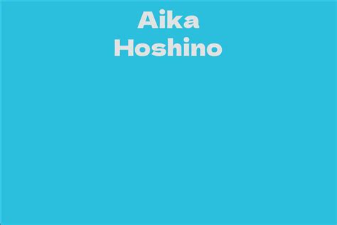 Aika Hoshino Facts Bio Career Net Worth Aidwiki