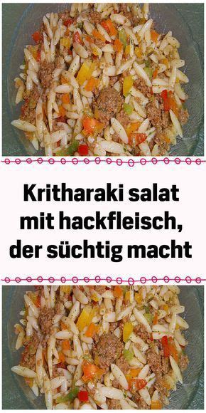 Kritharaki Salat mit Hackfleisch der süchtig macht Party Salads