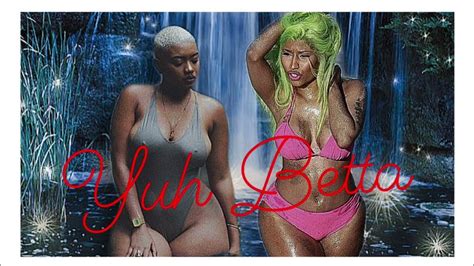 Jada Kingdom Nicki Minaj Yuh Betta 50 Bag Freestyle Mashup Youtube