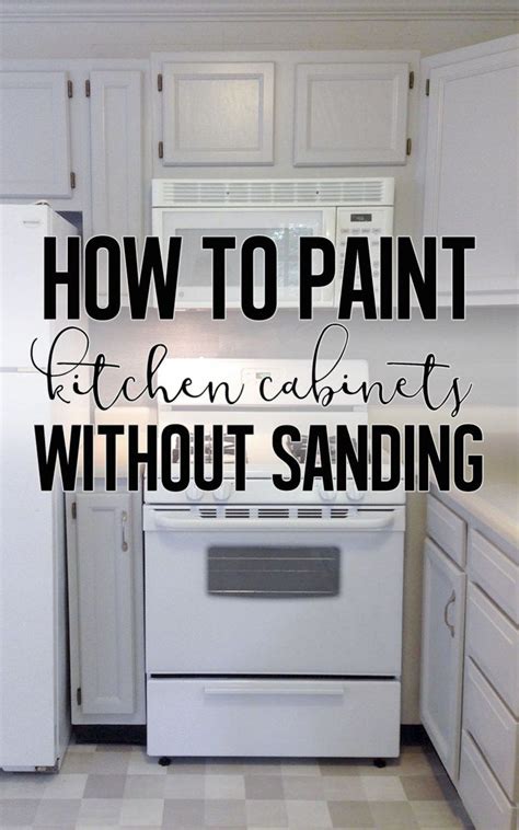 They're looking old and worn. How To Paint Cabinets Without Sanding | Repainting kitchen ...