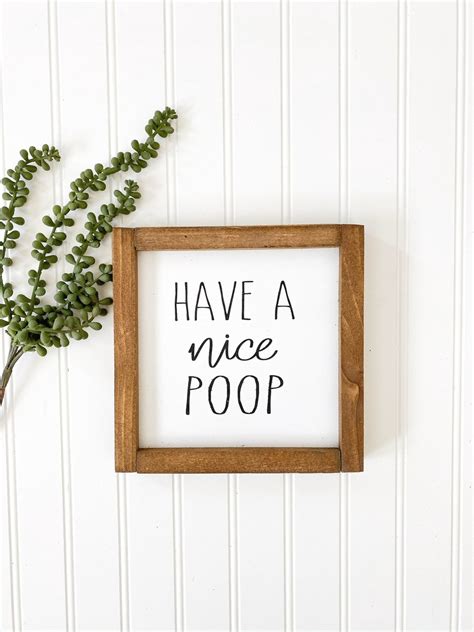 Have A Nice Poop Bathroom Sign