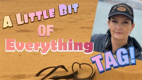 A Little Bit Of Everything Tag Youtube