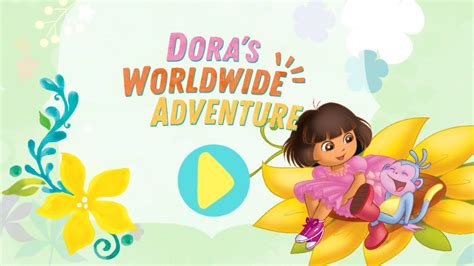 Dora S Worldwide Adventure Explore The World With Dora The Explorer