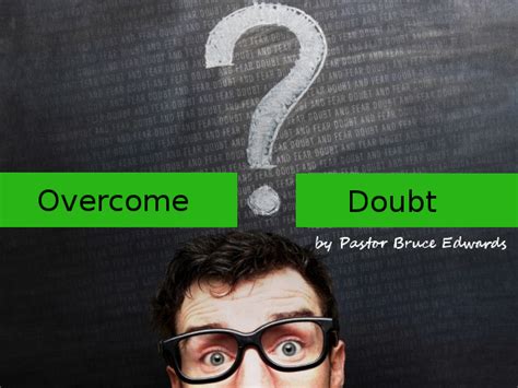 How To Overcome Doubt With These 3 Simple Steps