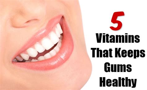 Top 5 Vitamins For Healthy Teeth And Gums Gum Disease Remedies Gum