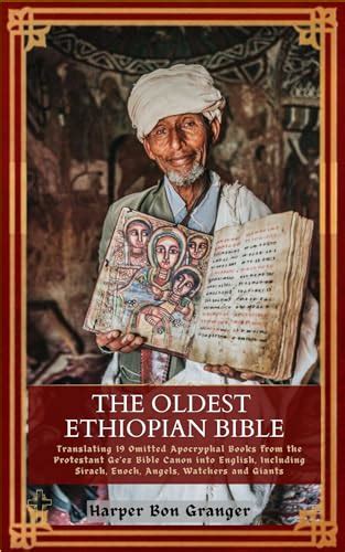 The Oldest Ethiopian Bible Translating 19 Omitted Apocryphal Books