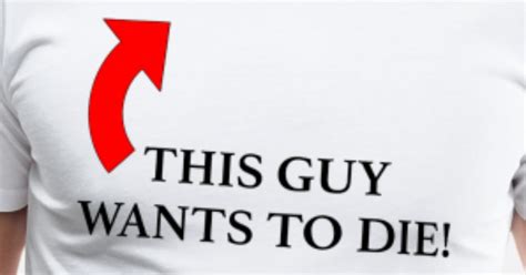 This Guy Wants To Die Shirt Mens Premium T Shirt Spreadshirt