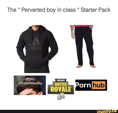 The Perverted Boy In Class Starter Pack Ifunny
