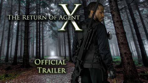 The Return Of Agent X OFFICIAL TRAILER YouTube