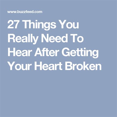 27 Things You Really Need To Hear After Getting Your Heart Broken Heart Broken Cruel You